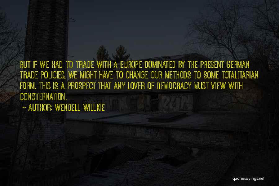 Wendell Willkie Quotes 309792
