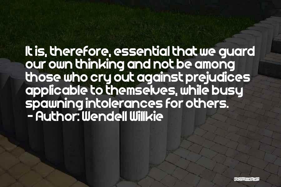 Wendell Willkie Quotes 747923