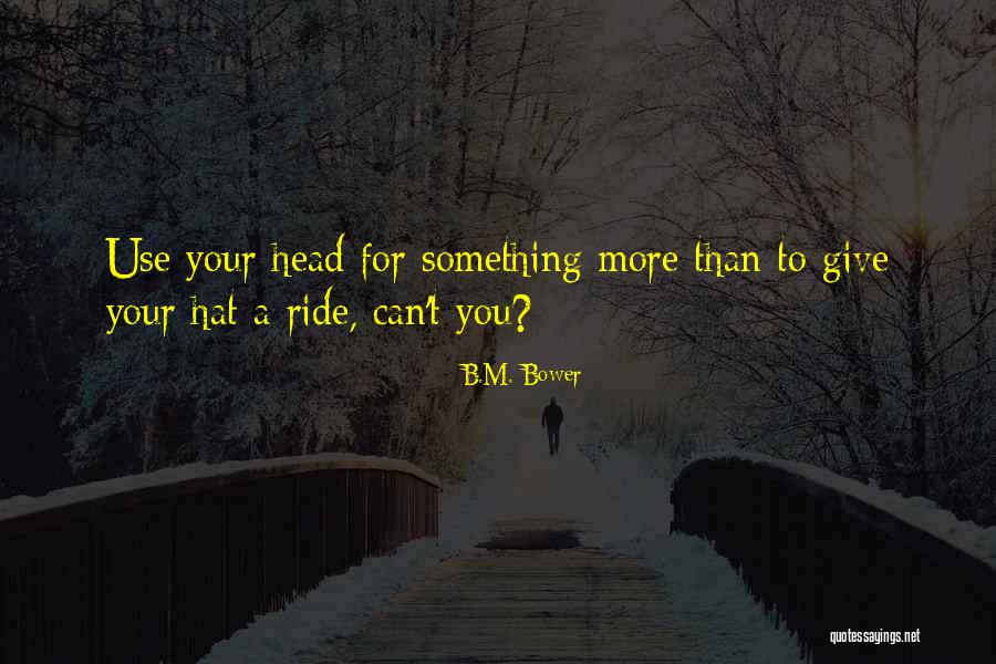 Wendells Country Quotes By B.M. Bower Wendells Country Quotes By B.M. Bower