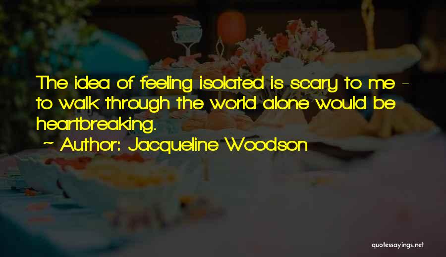 Wendepunkt Elmshorn Quotes By Jacqueline Woodson