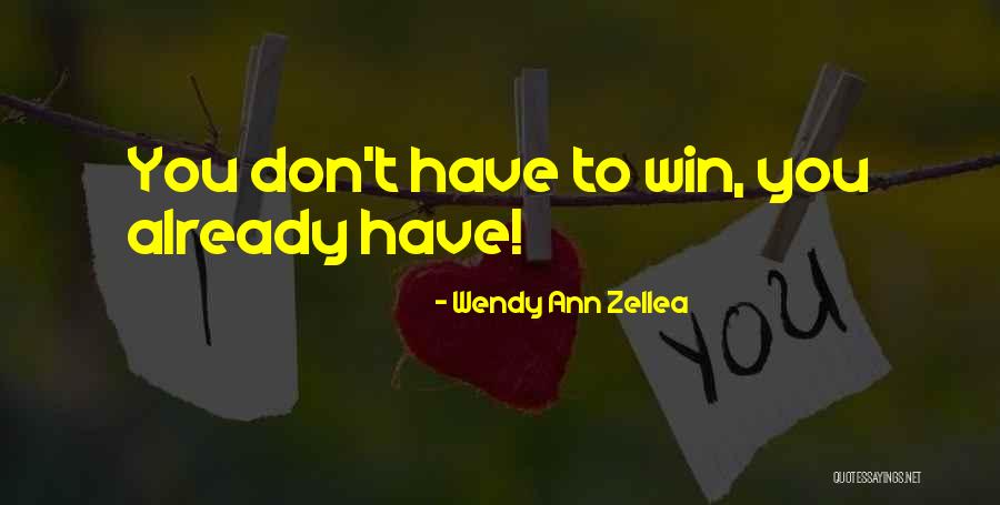 Wendy Ann Zellea Quotes 440051