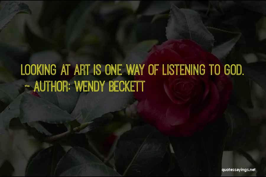 Wendy Beckett Quotes 834480