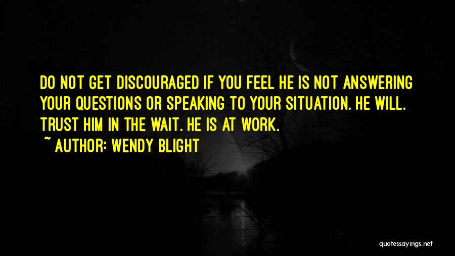 Wendy Blight Quotes 2032671