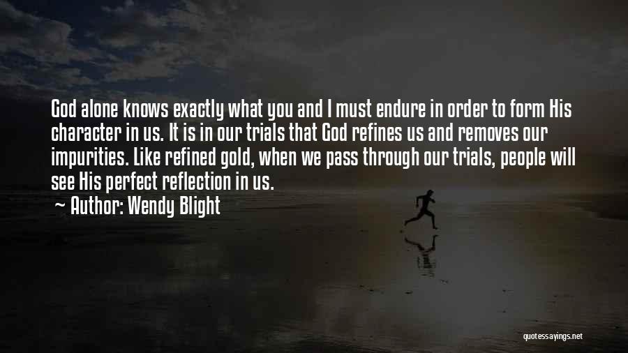 Wendy Blight Quotes 778918