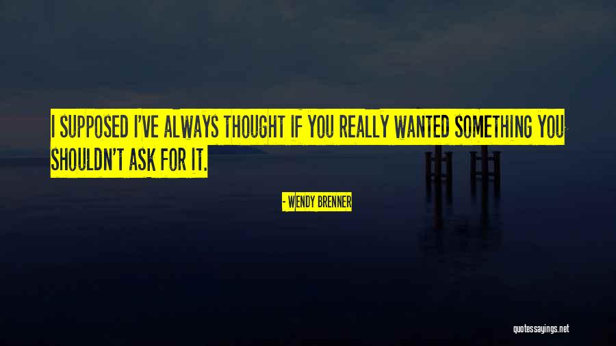 Wendy Brenner Quotes 1824600 Wendy Brenner Quotes 1824600