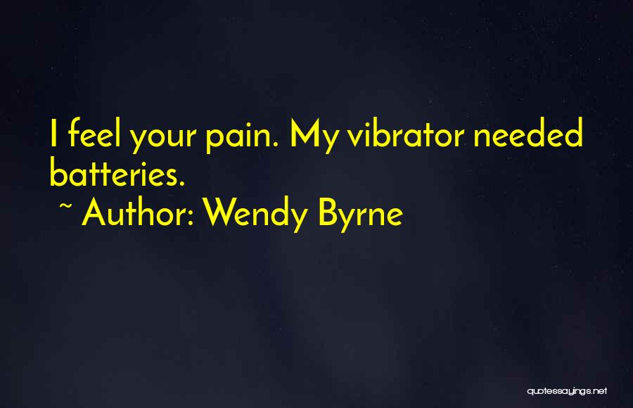 Wendy Byrne Quotes 1285606