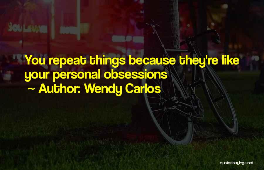 Wendy Carlos Quotes 454595