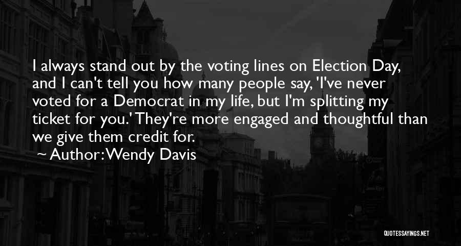 Wendy Davis Quotes 1048278