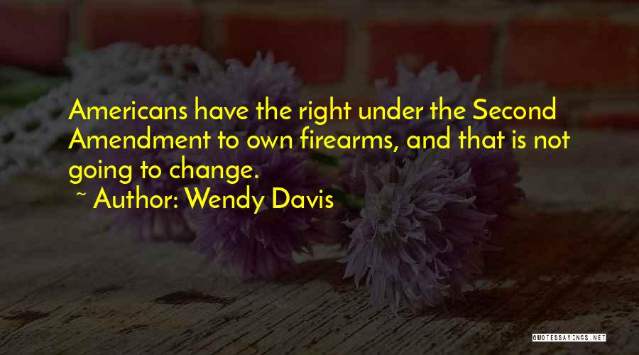 Wendy Davis Quotes 1280473