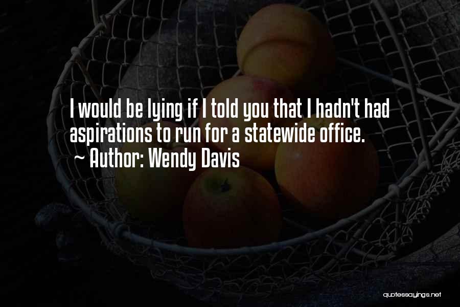 Wendy Davis Quotes 1468502