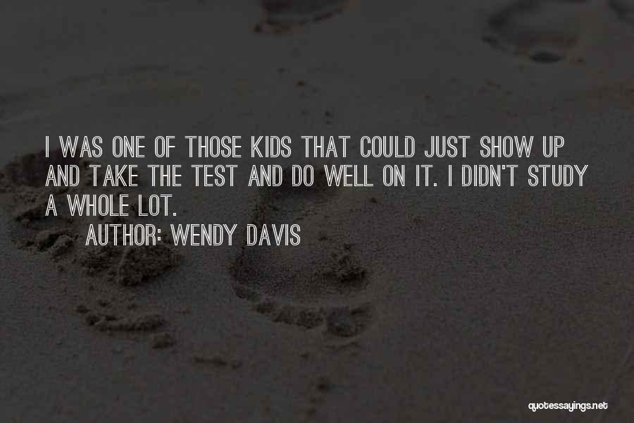 Wendy Davis Quotes 1619808