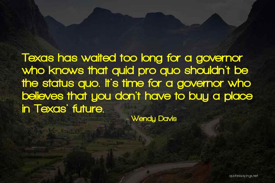 Wendy Davis Quotes 320523