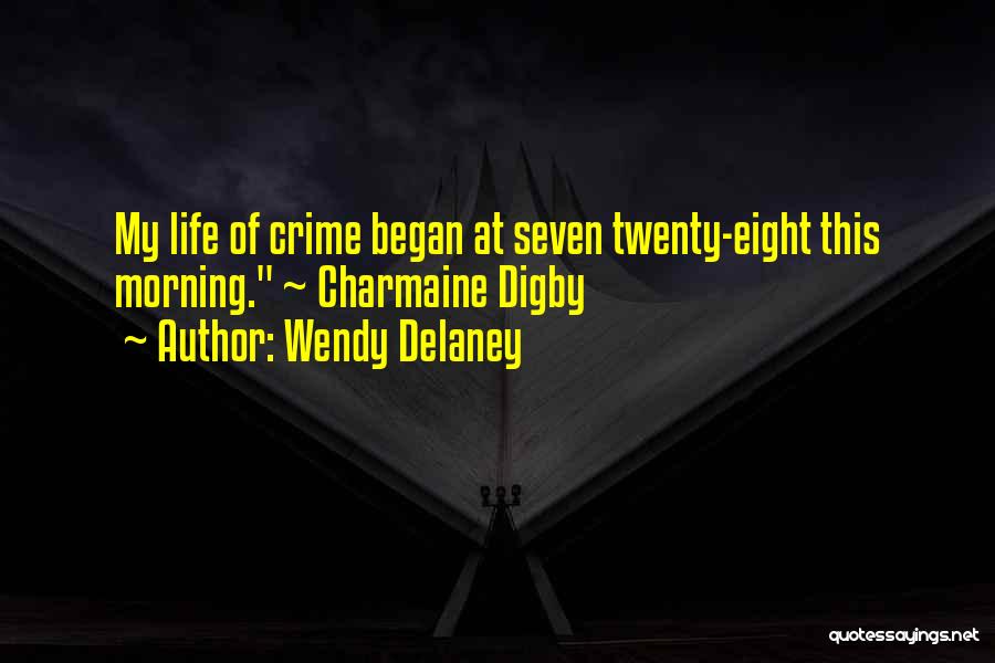 Wendy Delaney Quotes 185900