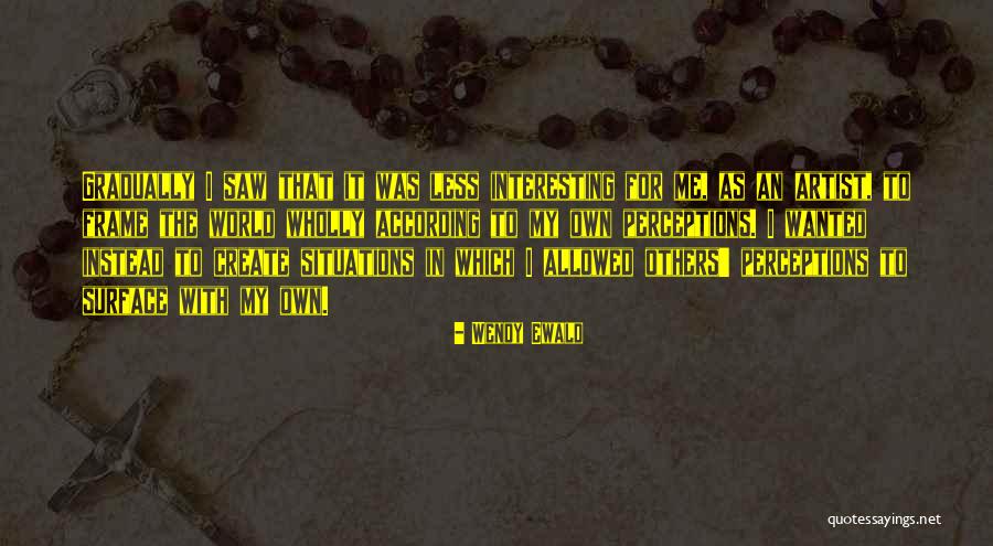 Wendy Ewald Quotes 1436626 Wendy Ewald Quotes 1436626