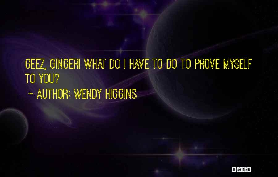 Wendy Higgins Quotes 1230966