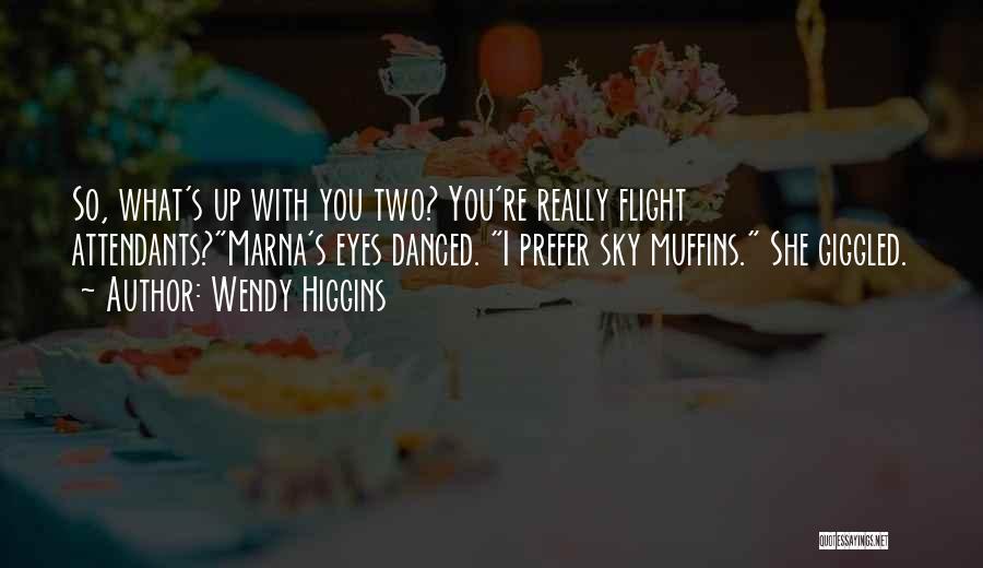 Wendy Higgins Quotes 1330333