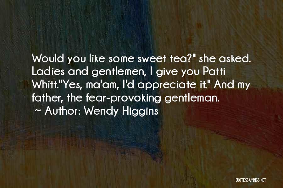 Wendy Higgins Quotes 1469871