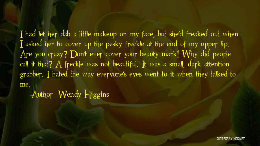 Wendy Higgins Quotes 157376