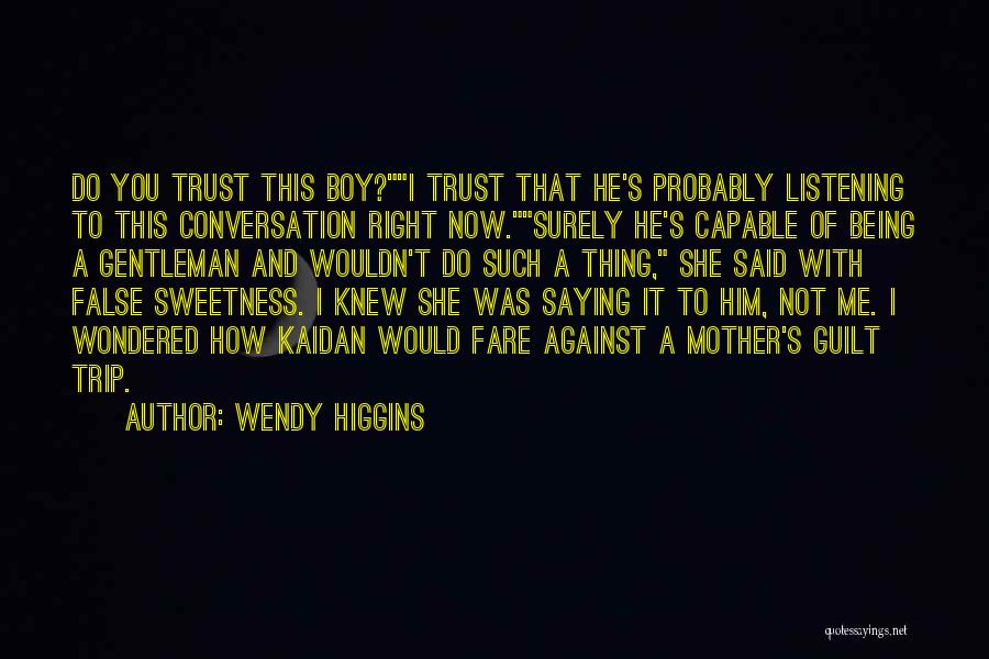 Wendy Higgins Quotes 1836428