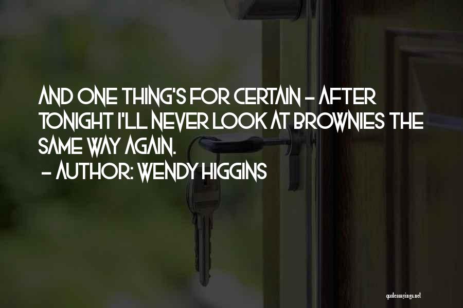 Wendy Higgins Quotes 236255