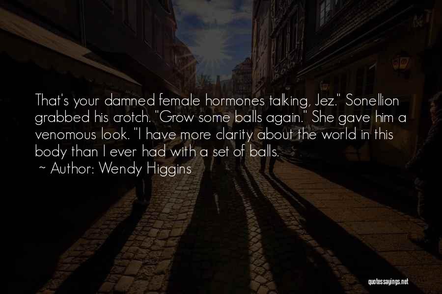 Wendy Higgins Quotes 266053