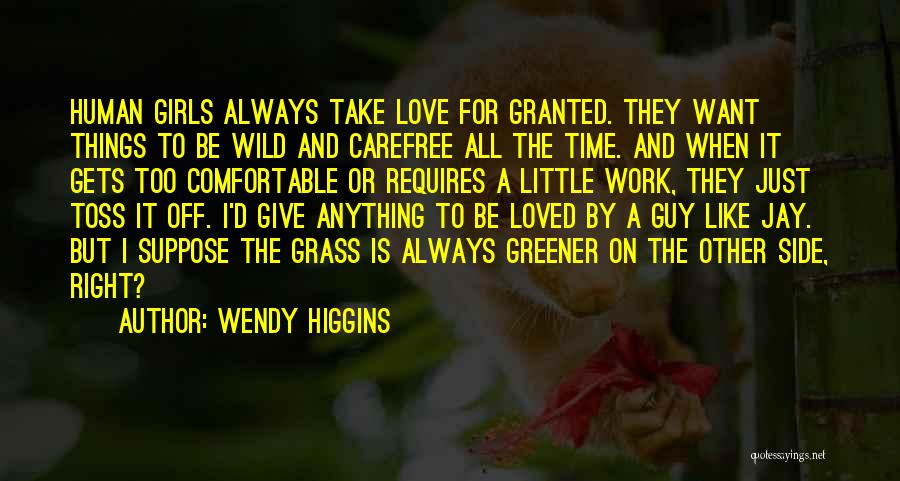 Wendy Higgins Quotes 426206