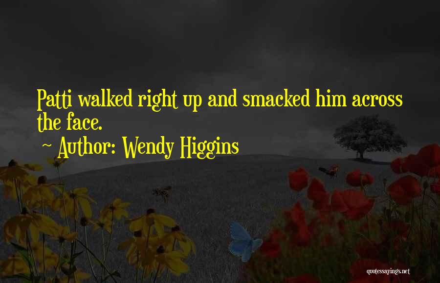 Wendy Higgins Quotes 451062