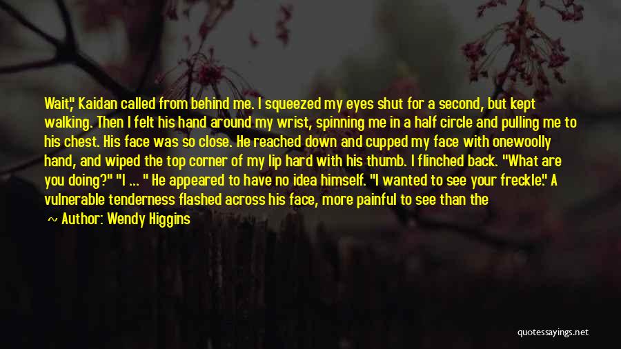 Wendy Higgins Quotes 515042