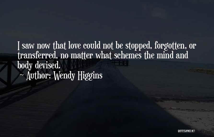 Wendy Higgins Quotes 563261