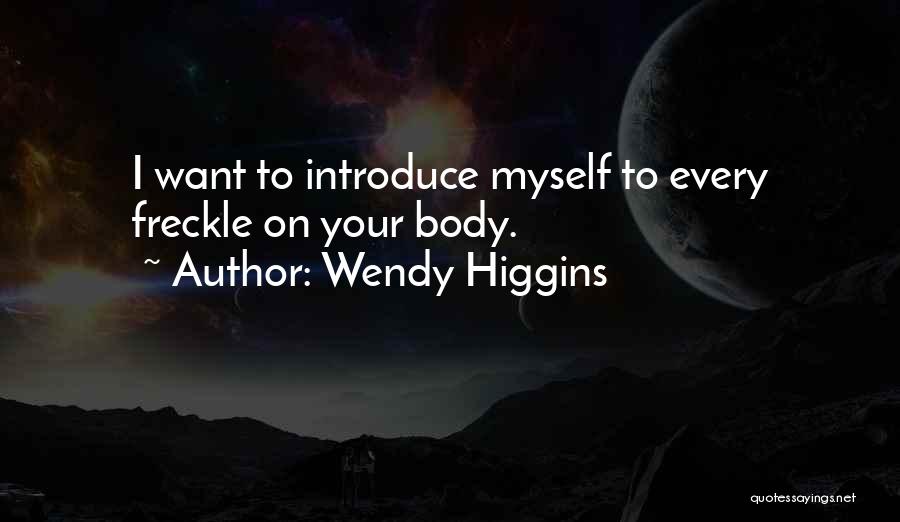 Wendy Higgins Quotes 627453