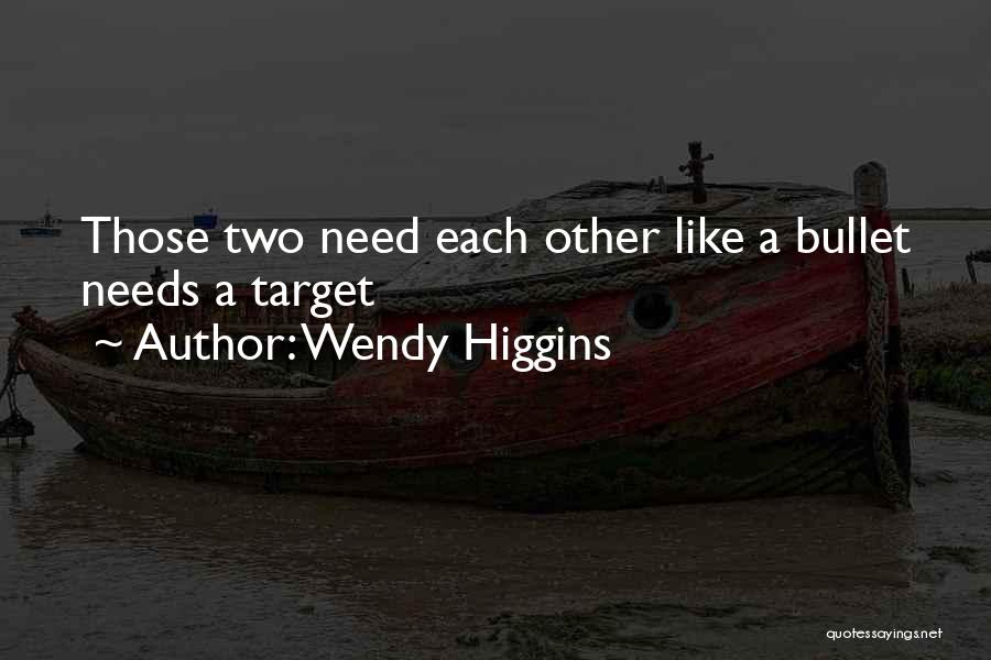 Wendy Higgins Quotes 698495