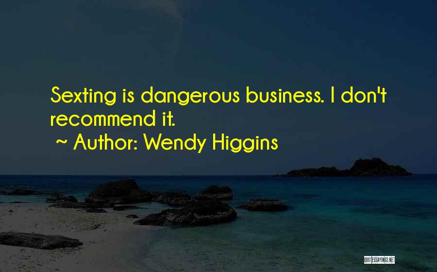 Wendy Higgins Quotes 929674