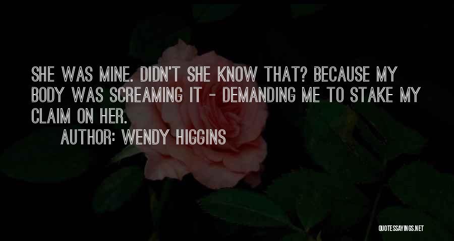 Wendy Higgins Quotes 937077