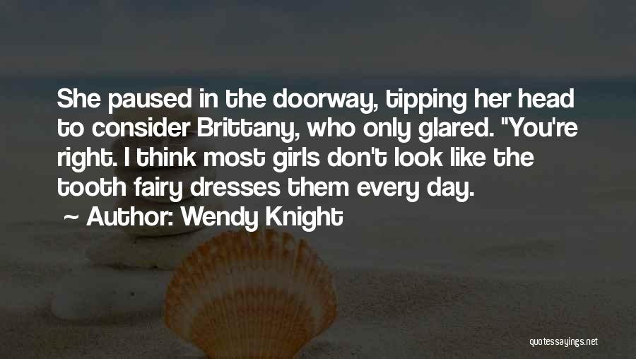 Wendy Knight Quotes 235319