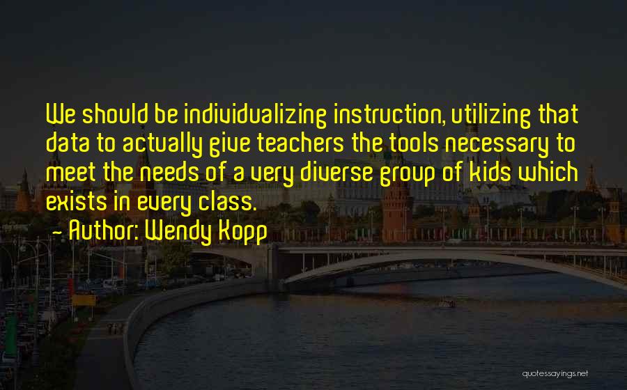 Wendy Kopp Quotes 1167861