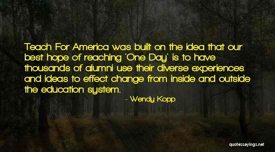 Wendy Kopp Quotes 1662355 Wendy Kopp Quotes 1662355