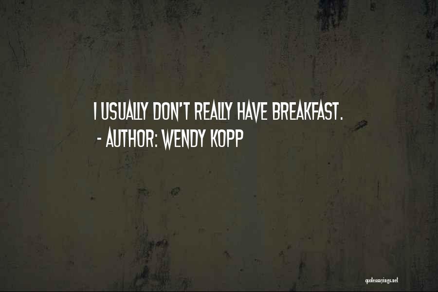 Wendy Kopp Quotes 1804178