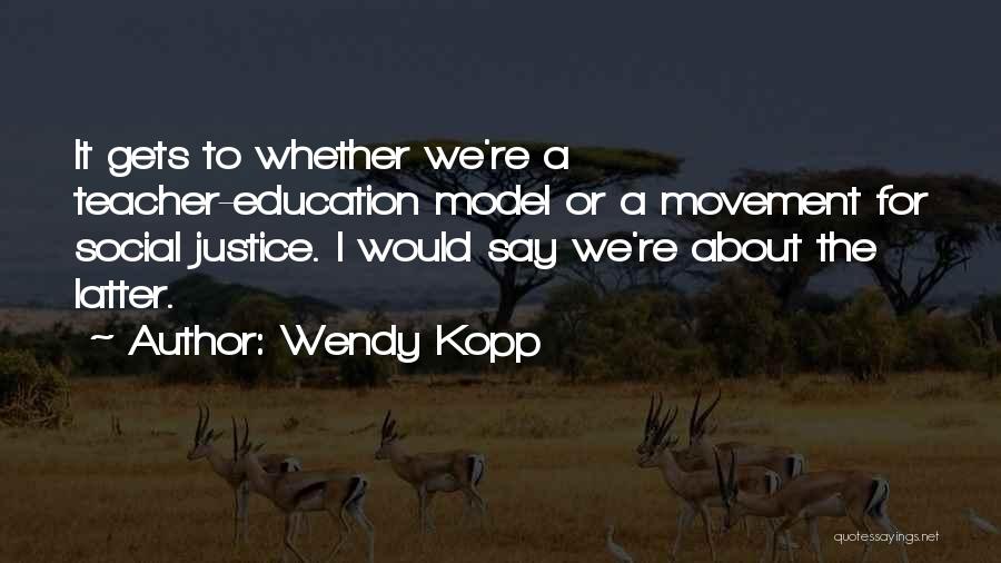 Wendy Kopp Quotes 1858108