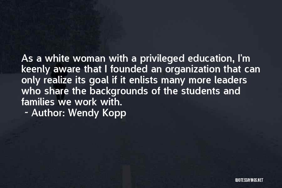Wendy Kopp Quotes 1962928