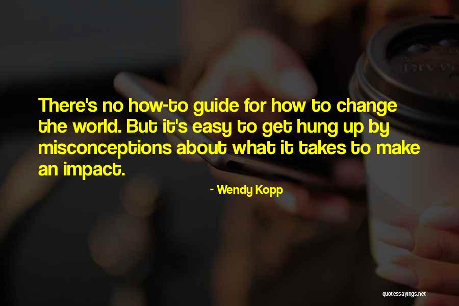 Wendy Kopp Quotes 2167383