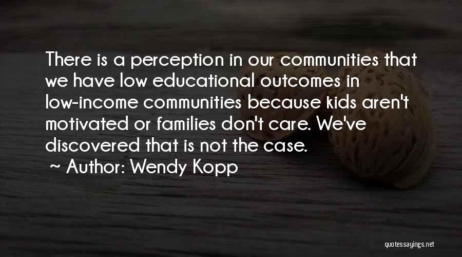 Wendy Kopp Quotes 767052