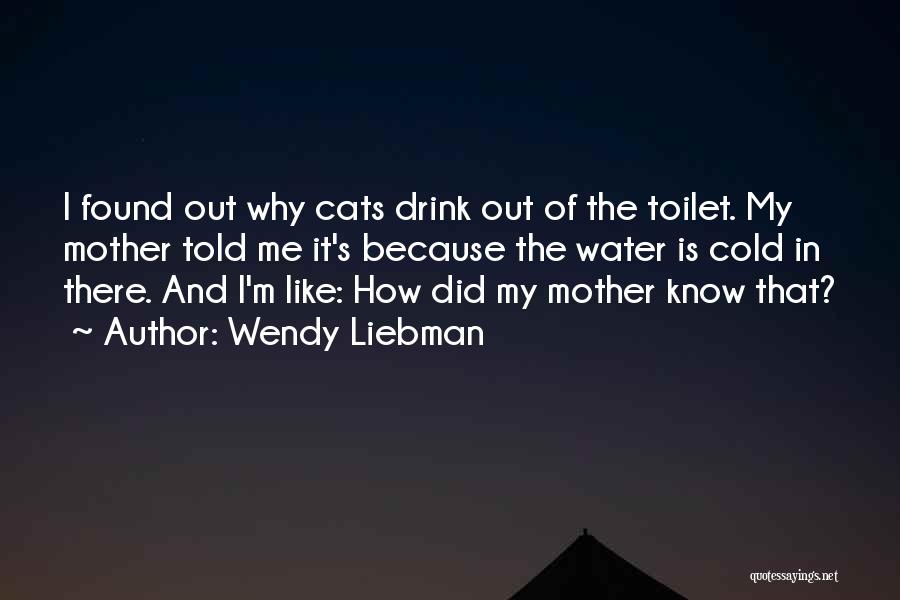 Wendy Liebman Quotes 928812