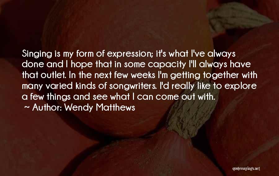 Wendy Matthews Quotes 110462