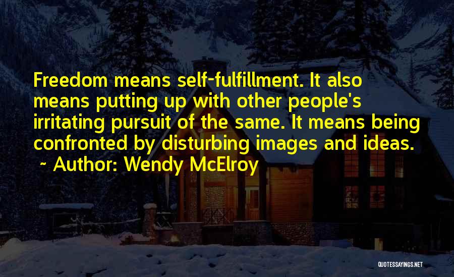 Wendy McElroy Quotes 1311599