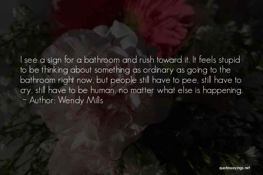Wendy Mills Quotes 2064960