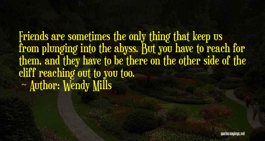 Wendy Mills Quotes 2188547