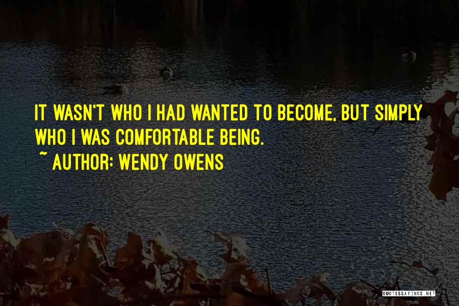 Wendy Owens Quotes 1654587