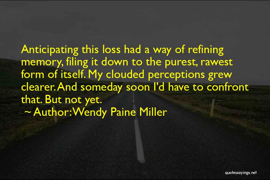 Wendy Paine Miller Quotes 1765784