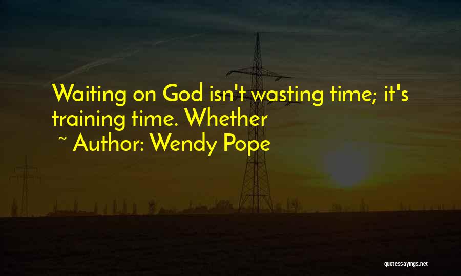 Wendy Pope Quotes 327487