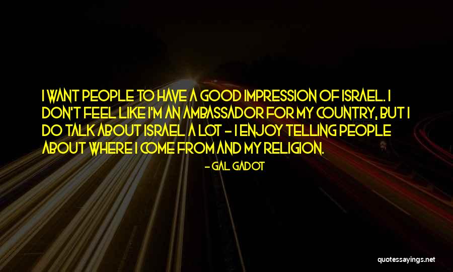 Wendy Rieger Quotes By Gal Gadot